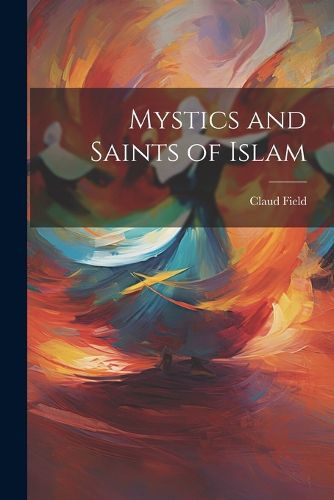 Mystics and Saints of Islam