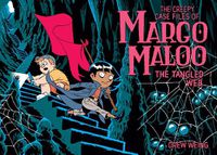 Cover image for The Creepy Case Files of Margo Maloo: The Tangled Web