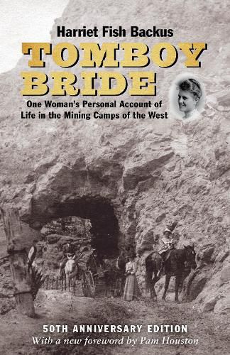 Cover image for Tomboy Bride, 50th Anniversary Edition: One Woman's Personal Account of Life in Mining Camps of the West