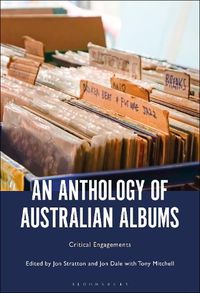 Cover image for An Anthology of Australian Albums: Critical Engagements