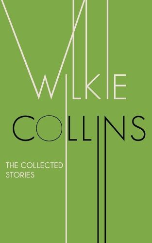 Cover image for The Collected Stories of Wilkie Collins
