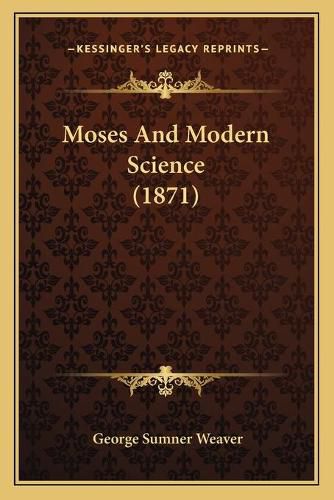 Moses and Modern Science (1871)