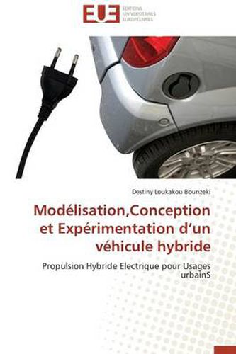 Cover image for Mod lisation, Conception Et Exp rimentation D Un V hicule Hybride