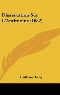 Cover image for Dissertation Sur L'Antimoine (1682)