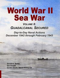 Cover image for World War II Sea War, Vol 8: Guadalcanal Secured