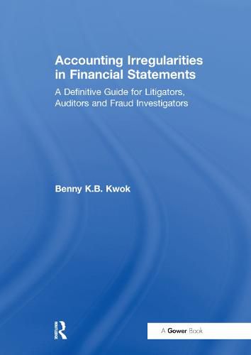 Cover image for Accounting Irregularities in Financial Statements: A Definitive Guide for Litigators, Auditors and Fraud Investigators