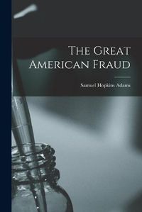 Cover image for The Great American Fraud