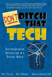 Cover image for Don't Ditch That Tech: Differentiated Instruction in a Digital World