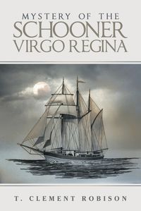 Cover image for Mystery of the Schooner Virgo Regina