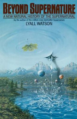 Cover image for Beyond Supernature: A New Natural History of the Supernatural