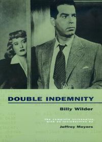 Cover image for Double Indemnity: The Complete Screenplay