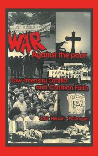 Cover image for War Against the Poor: Low-Intensity Conflict and Christian Faith