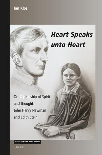 Heart Speaks unto Heart: On the Kinship of Spirit and Thought: John Henry Newman and Edith Stein