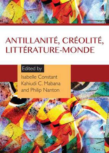 Cover image for Antillanite, creolite, litterature-monde