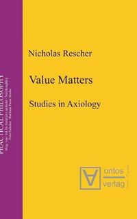 Cover image for Value Matters: Studies in Axiology