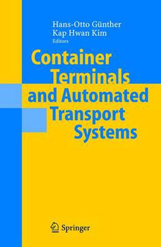 Cover image for Container Terminals and Automated Transport Systems: Logistics Control Issues and Quantitative Decision Support