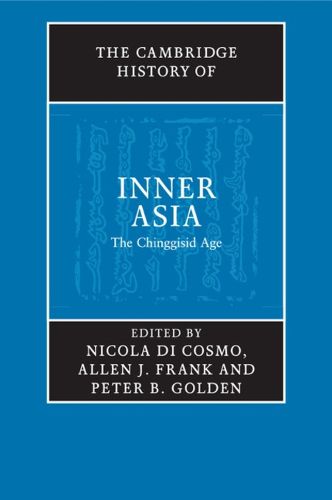 The Cambridge History of Inner Asia: The Chinggisid Age