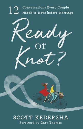 Cover image for Ready or Knot? - 12 Conversations Every Couple Needs to Have before Marriage