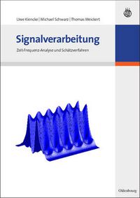 Cover image for Signalverarbeitung: Zeit-Frequenz-Analyse Und Schatzverfahren