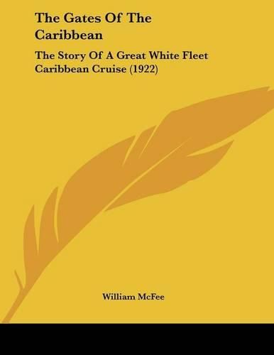 The Gates of the Caribbean: The Story of a Great White Fleet Caribbean Cruise (1922)