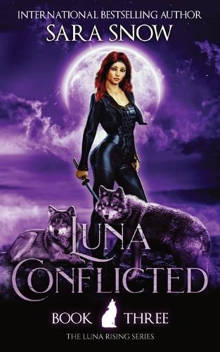 Cover image for Luna Conflicted: Book 3 of the Luna Rising Series (a Paranormal Shifter Romance Series)