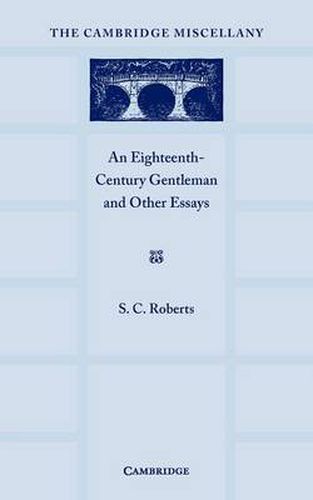 Cover image for An Eighteenth Century Gentlemen and Other Essays