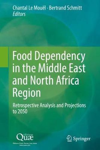 Cover image for Food Dependency in the Middle East and North Africa Region: Retrospective Analysis and Projections to 2050