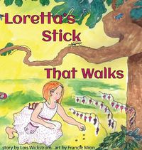 Cover image for Loretta's Stick That Walks