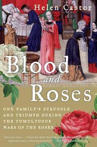 Cover image for Blood and Roses: The Paston Family in the Fifteenth Century