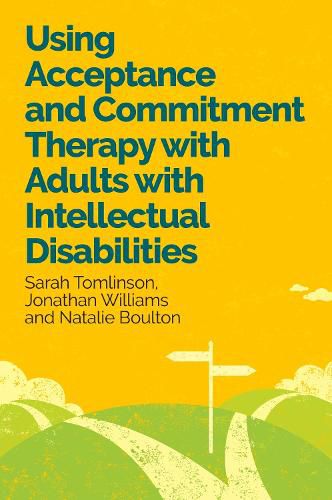 Cover image for Using Acceptance and Commitment Therapy with Adults with Intellectual Disabilities