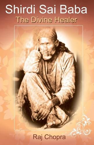 Cover image for Shirdi Sai Baba: The divine Healer