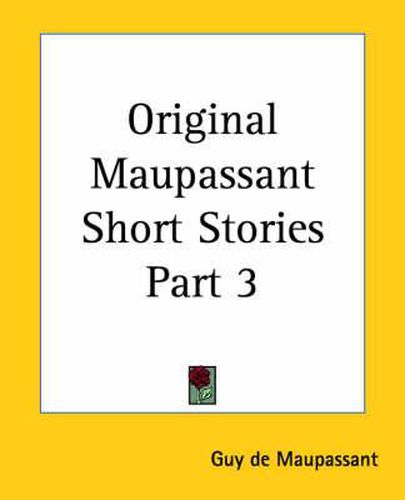 Cover image for Original Maupassant Short Stories Part 3