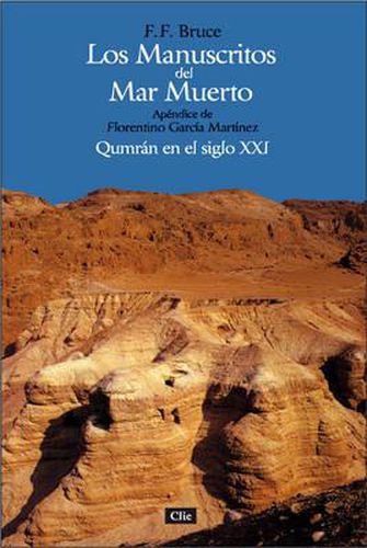 Cover image for Los Manuscritos del Mar Muerto: Qumran En El Siglo XXI. Apendice de Florentino Garcia Martinez