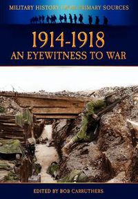 Cover image for 1914-1918 - An Eyewitness to War