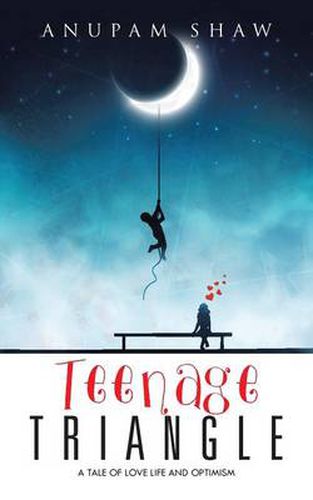 Cover image for Teenage Triangle: A Tale of Love Life and Optimism