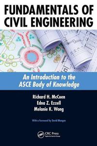 Cover image for Fundamentals of Civil Engineering: An Introduction to the ASCE Body of Knowledge