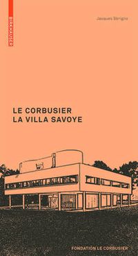 Cover image for Le Corbusier. La Villa Savoye