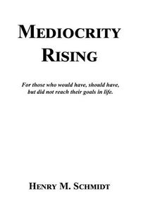 Cover image for Mediocrity Rising - Stories for the World's Movers and Shakers