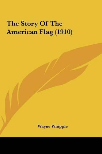 Cover image for The Story of the American Flag (1910)