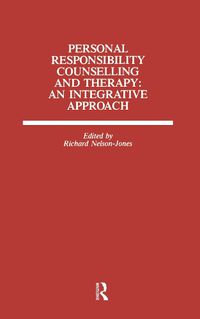 Cover image for Personal Responsibility Counselling and Therapy: An Integrative Approach: An Integrative Approach