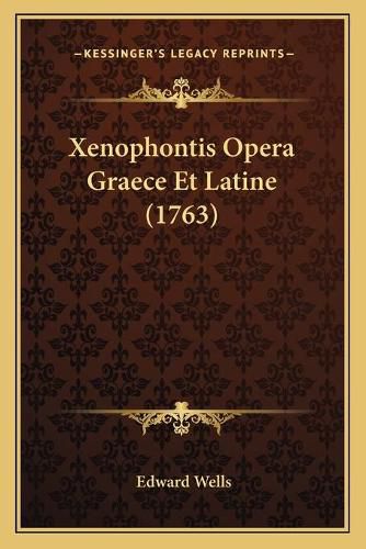 Cover image for Xenophontis Opera Graece Et Latine (1763)