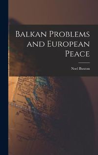 Cover image for Balkan Problems and European Peace