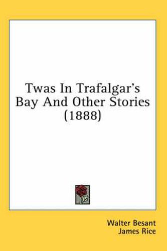 Twas in Trafalgar's Bay and Other Stories (1888)