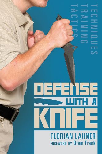 Cover image for Defense with a Knife: Techniques, Training, Tactics