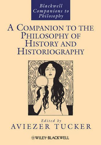 Cover image for A Companion to the Philosophy of History and Historiography