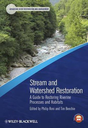 Cover image for Stream and Watershed Restoration: A Guide to Restoring Riverine Processes and Habitats