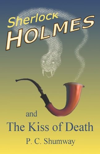 Cover image for Sherlock Holmes and the Kiss of Death