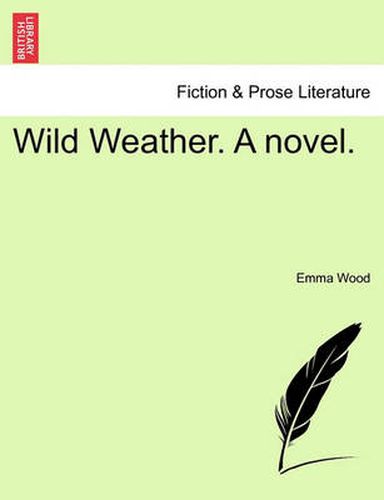 Cover image for Wild Weather. a Novel.