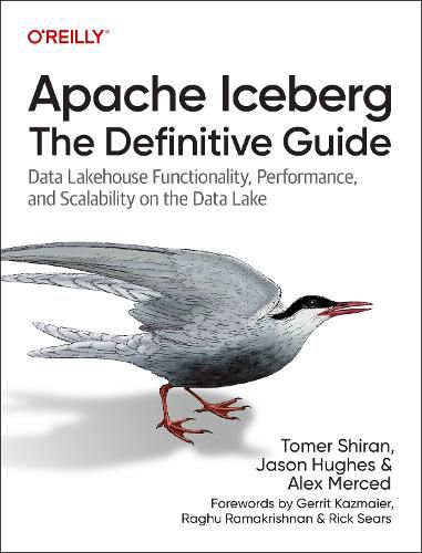 Apache Iceberg: The Definitive Guide