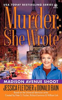 Cover image for Murder, She Wrote: Madison Ave Shoot